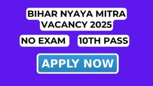 bihar nyaya mitra vacancy 2025