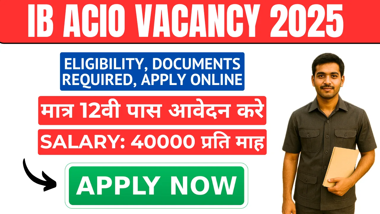 IB Acio Vacancy 2025