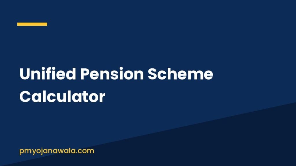 Unified Pension Scheme Calculator