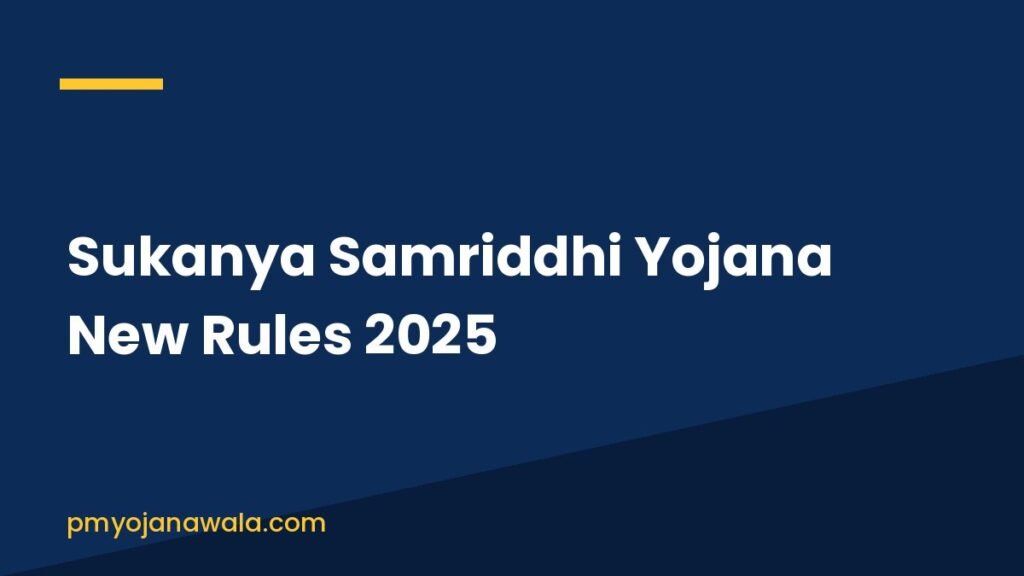 Sukanya Samriddhi Yojana New Rules 2025
