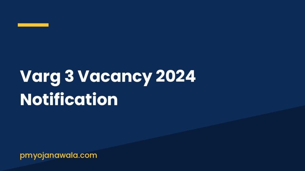 Varg 3 Vacancy 2024 Notification