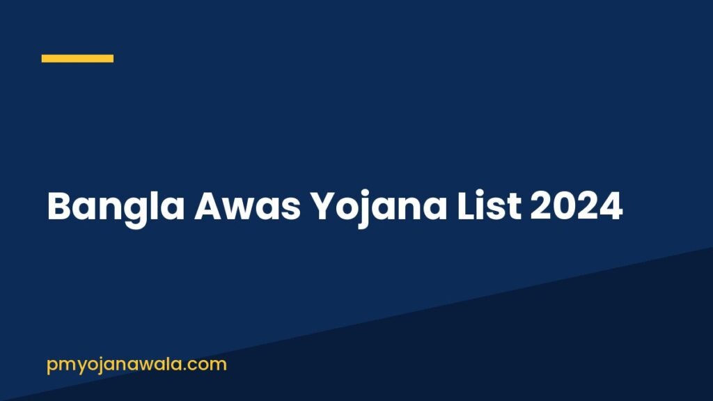Bangla Awas Yojana List 2024