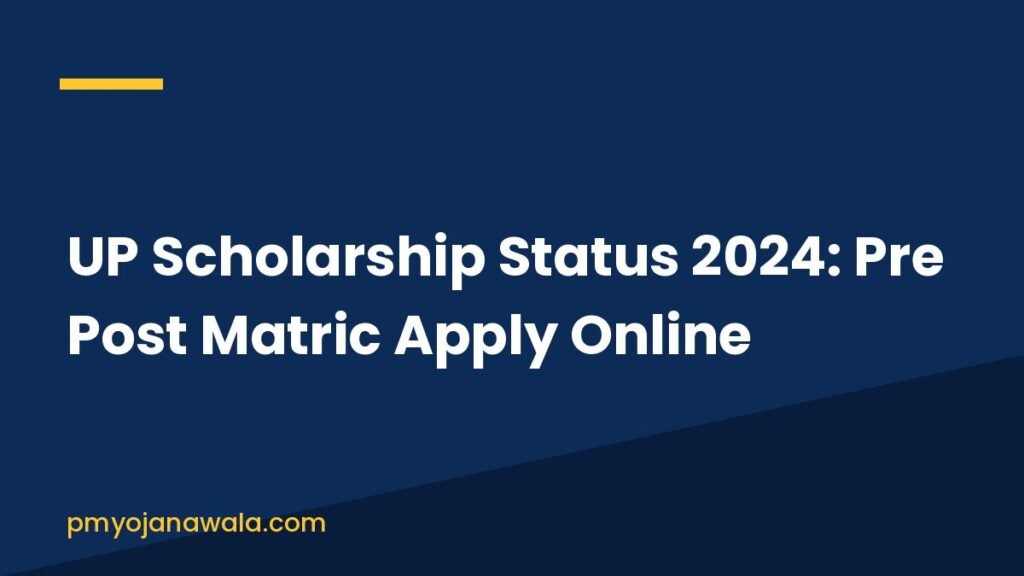 UP Scholarship Status 2024: Pre & Post Matric Apply Online