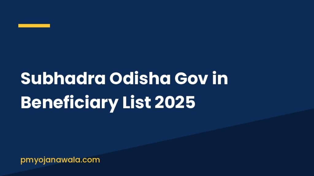 Subhadra Odisha Gov in Beneficiary List 2025