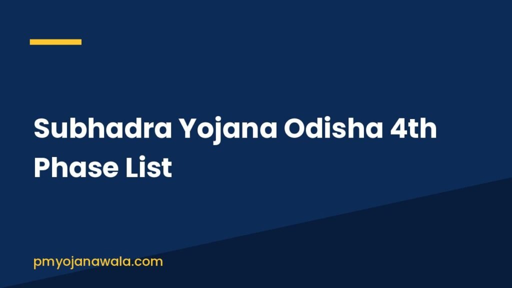 Subhadra Yojana Odisha 4th Phase List