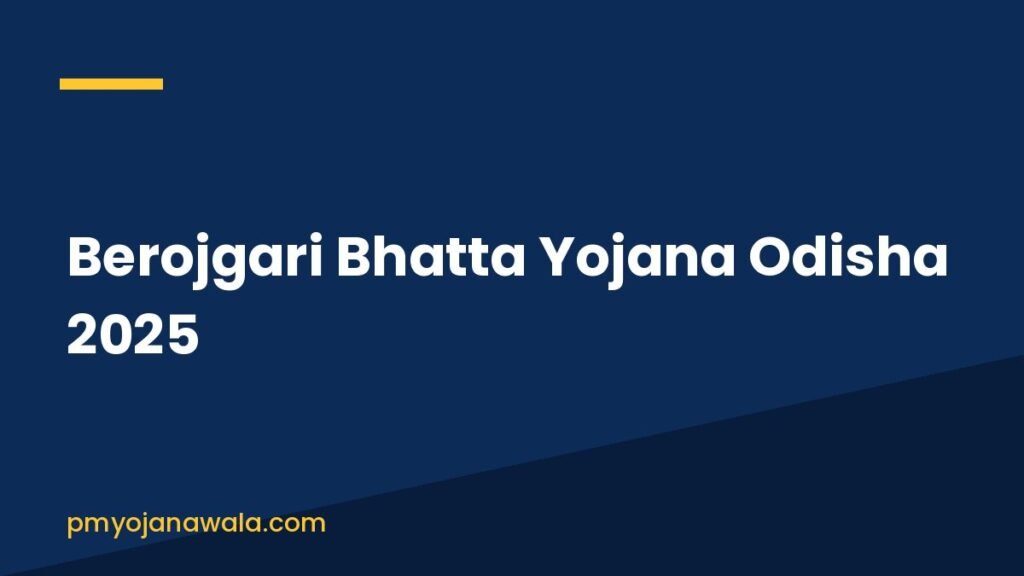 Berojgari Bhatta Yojana Odisha 2025