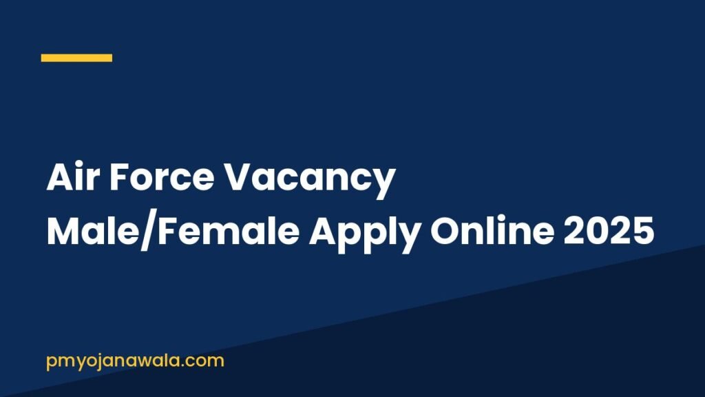 Air Force Vacancy Male/Female Apply Online 2025