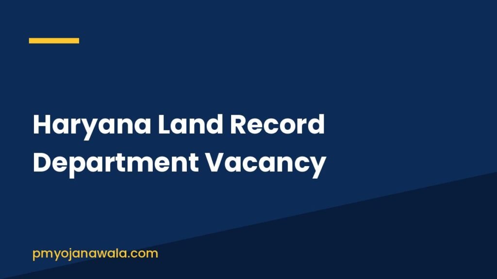 Haryana Land Record Department Vacancy