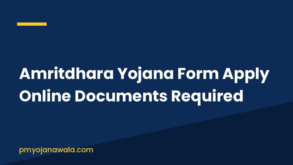 Amritdhara Yojana Form Apply Online Documents Required