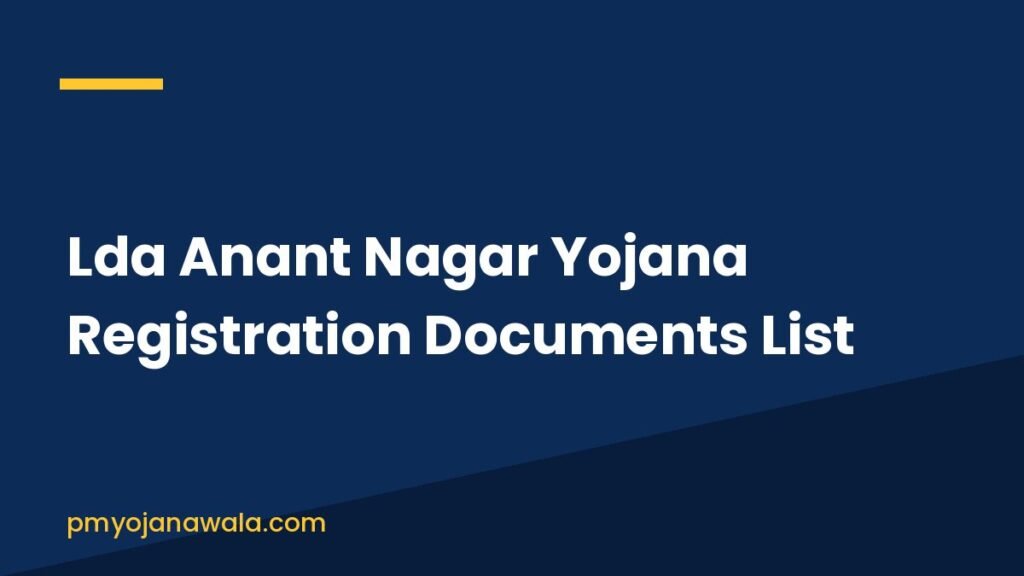 Lda Anant Nagar Yojana Registration Documents List