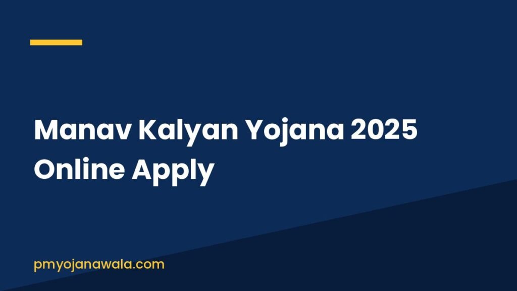 Manav Kalyan Yojana 2025 Online Apply