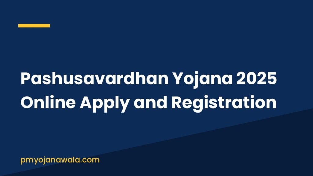 Pashusavardhan Yojana 2025 Online Apply and Registration