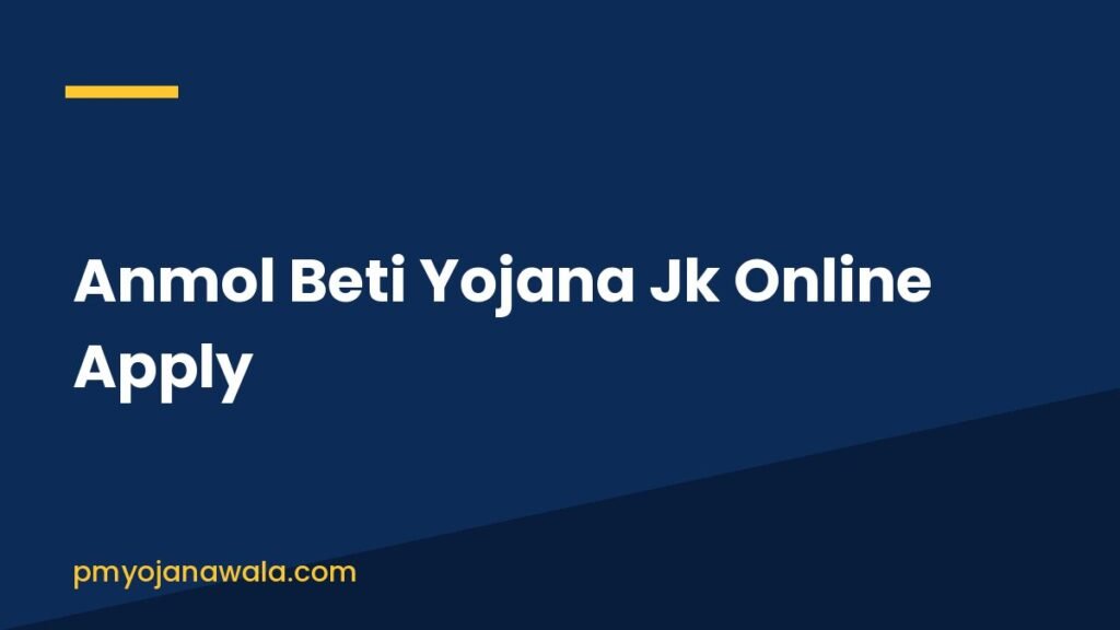 Anmol Beti Yojana Jk Online Apply