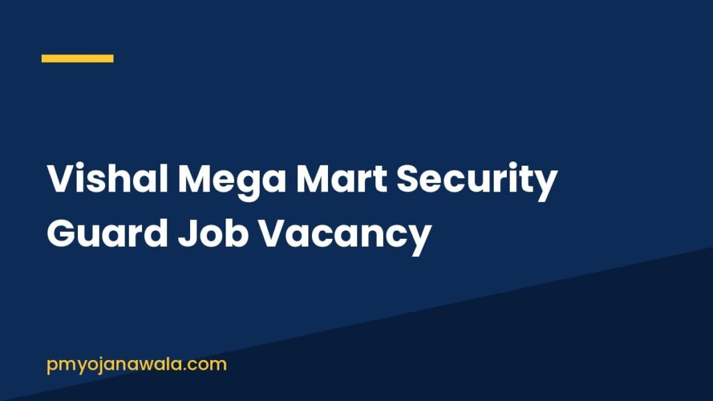 Vishal Mega Mart Security Guard Job Vacancy