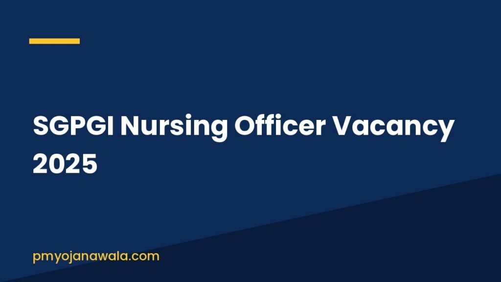 SGPGI Nursing Officer Vacancy 2025