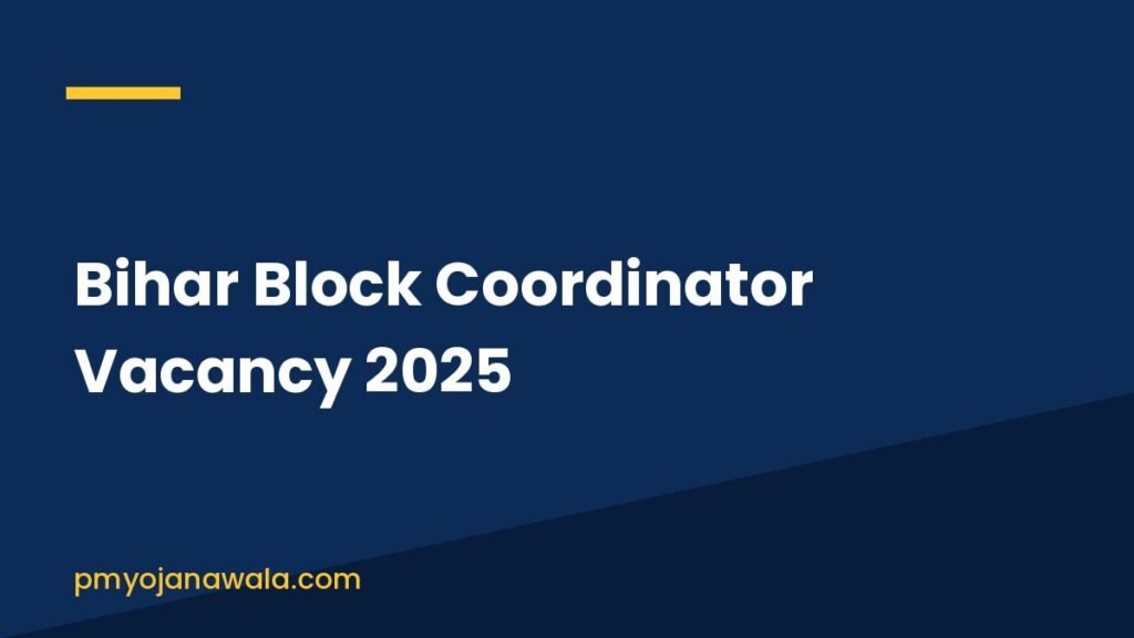 Bihar Block Coordinator Vacancy 2025