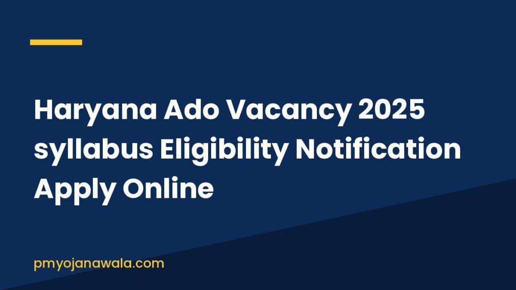 Haryana Ado Vacancy 2025 syllabus Eligibility Notification Apply Online