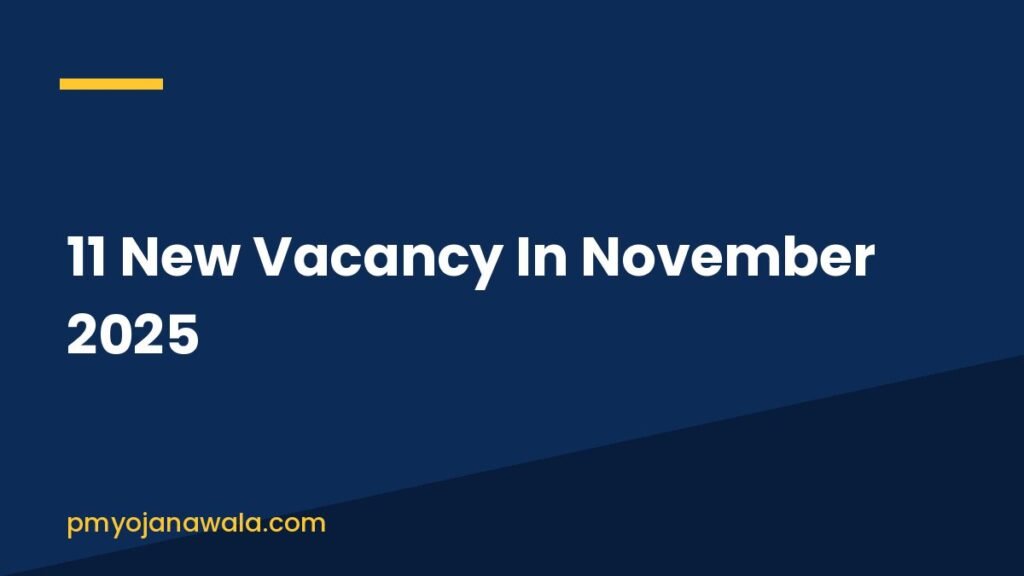11 New Vacancy In November 2025