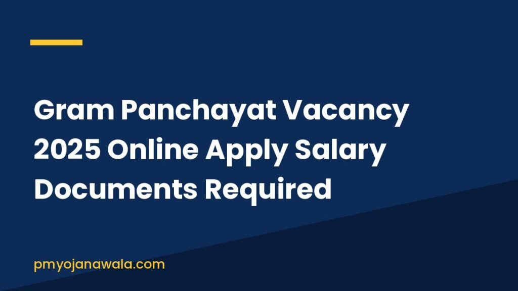 Gram Panchayat Vacancy 2025 Online Apply Salary Documents Required