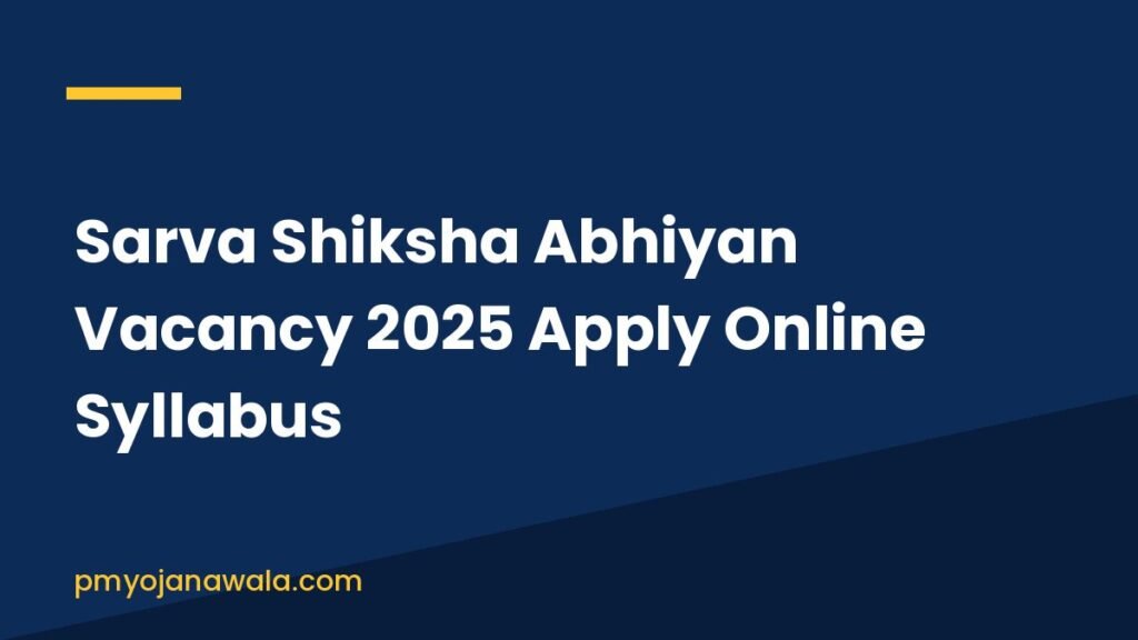 Sarva Shiksha Abhiyan Vacancy 2025 Apply Online Syllabus