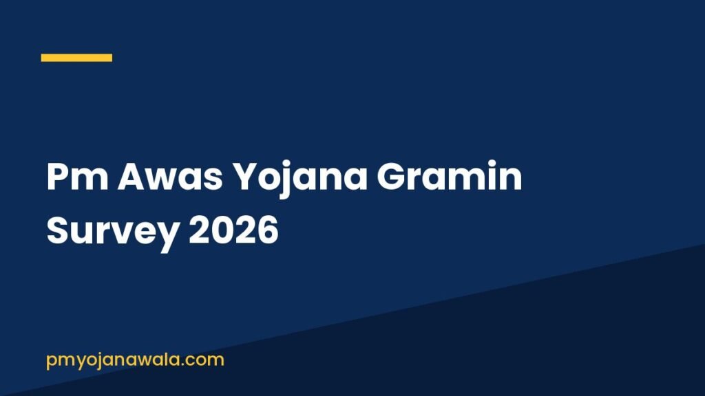 Pm Awas Yojana Gramin Survey 2026